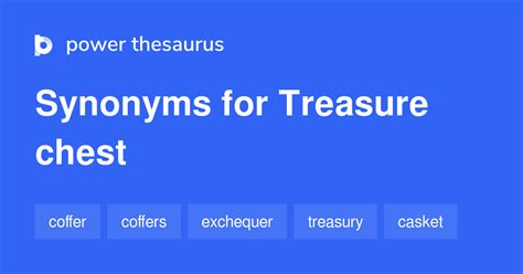 synonym for treasure chest.